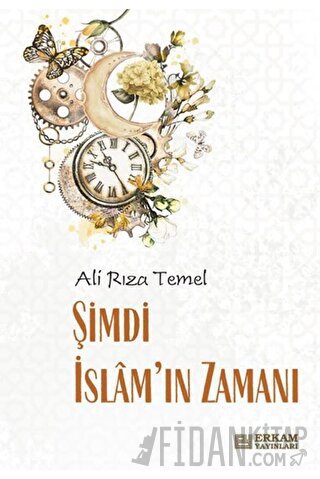 Şimdi İslam’ın Zamanı