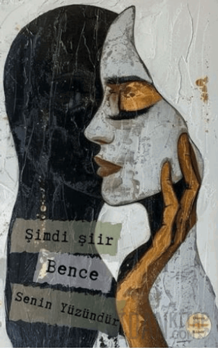 Şimdi Şiir Bence Senin Yüzündür