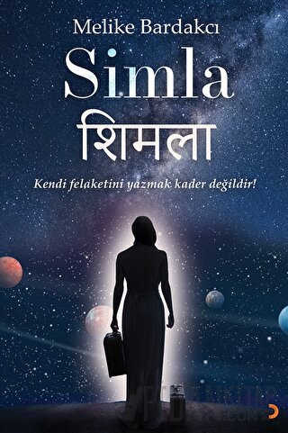 Simla - Kendi Felaketini Yazmak Kader Değildir!