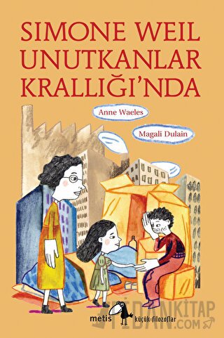 Simone Weil Unutkanlar Krallığı’nda