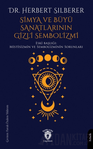 Simya ve Büyü Sanatlarının Gizli Sembolizmi