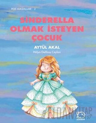 Sinderella Olmak İsteyen Çocuk