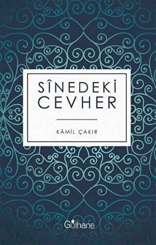 Sinedeki Cevher Kamil Çakır