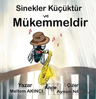 Sinekler Küçüktür ve Mükemmeldir