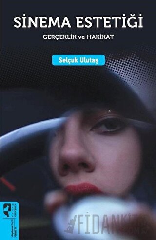 Sinema Estetiği: Gerçeklik ve Hakikat