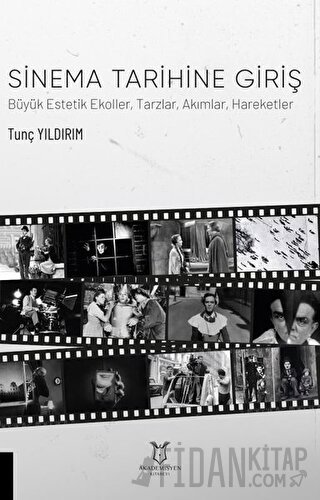 Sinema Tarihine Giriş Büyük Estetik Ekoller, Tarzlar, Akımlar, Hareketler