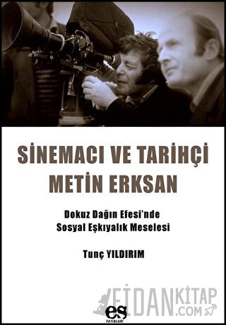 Sinemacı ve Tarihçi Metin Erksan