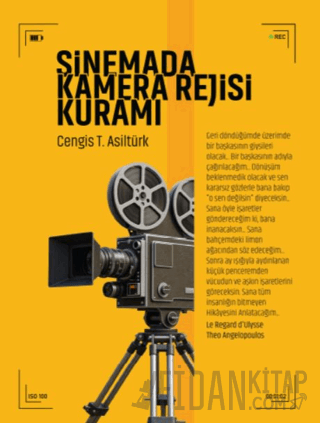Sinemada Kamera Rejisi Kuramı Cengis T. Asiltürk