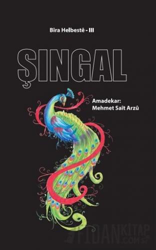 Şıngal - Bira Helbeste 3 Mehmet Sait Arzu
