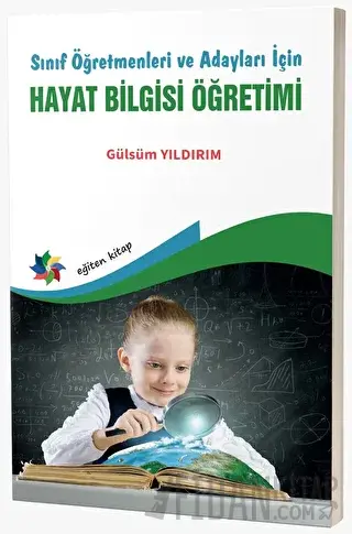 Sınıf Öğretmenleri ve Adayları İçin Hayat Bilgisi Öğretimi