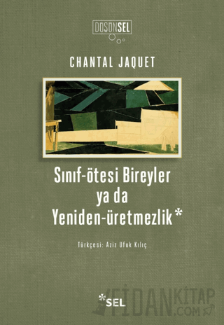 Sınıf-Ötesi Bireyler ya da Yeniden-Üretmezlik