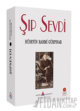 Şıp Sevdi Hüseyin Rahmi Gürpınar