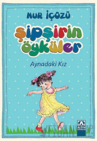 Şipşirin Öyküler : Aynadaki Kız