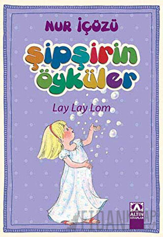 Şipşirin Öyküler : Lay Lay Lom