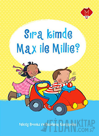 Sıra Kimde Max ile Millie? (Ciltli) Felicity Brooks