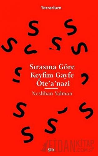 Sırasına Göre Keyfim Gayfe Öte'a'nazi