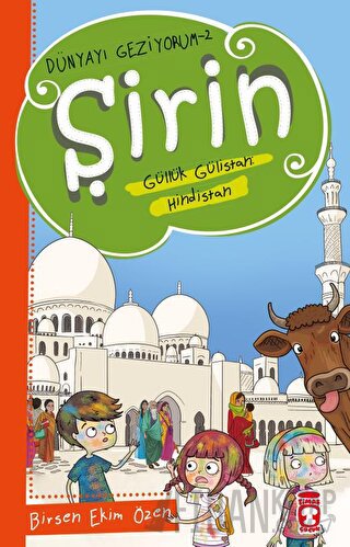 Şirin Güllük Gülistan: Hindistan - Dünyayı Geziyorum 2