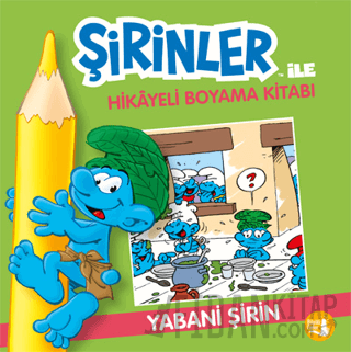 Şirinler İle Hikaye Boyama Kitabı - Yabani Şirin