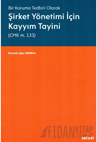 Şirket Yönetimi İçin Kayyım Tayini (CMK m. 133)