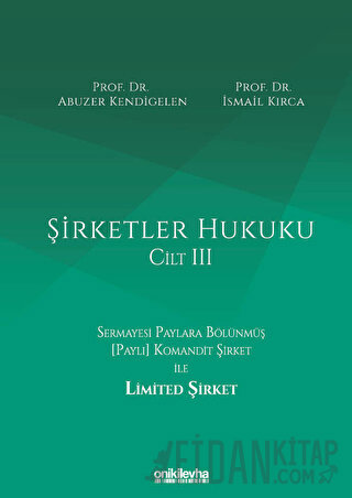 Şirketler Hukuku - Cilt III (Ciltli)