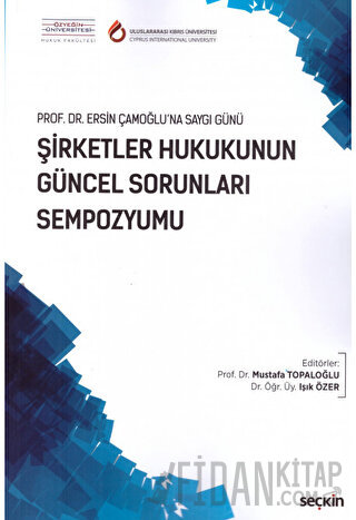 Prof. Dr. Ersin Çamoğlu&#39;na Saygı GünüŞirketler Hukukunun Güncel So