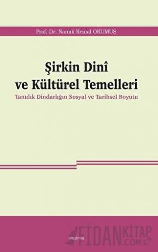 Şirkin Dini ve Kültürel Temelleri