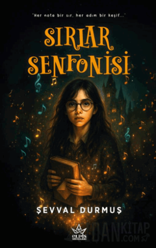 Sırlar Senfonisi (Ciltli)