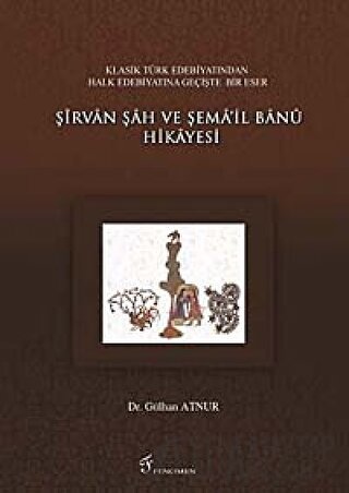 Şirvan Şah ve Şema’il Banu Hikayesi