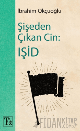 Şişeden Çıkan Cin: IŞİD