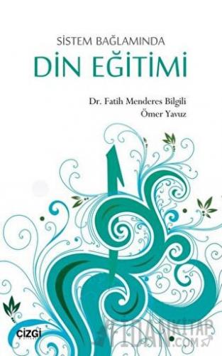 Sistem Bağlamında Din Eğitimi