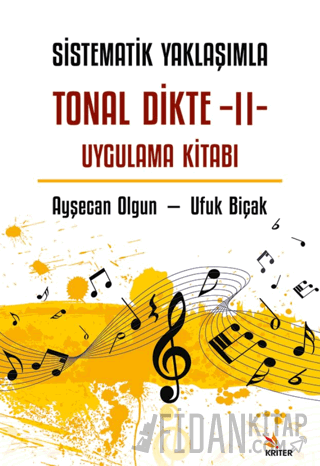 Sistematik Yaklaşımla Tonal Dikte - II Uygulama Kitabı