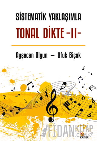 Sistematik Yaklaşımla Tonal Dikte - II Ayşecan Olgun