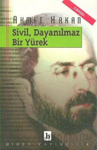 Sivil, Dayanılmaz Bir Yürek Ahmet Hakan