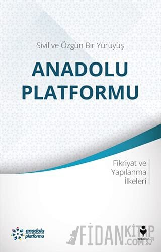 Sivil ve Özgün Bir Yürüyüş: Anadolu Platformu