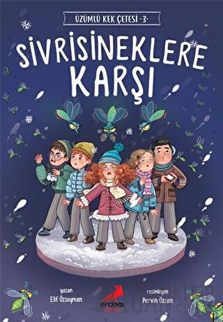 Sivrisineklere Karşı - Üzümlü Kek Çetesi 3