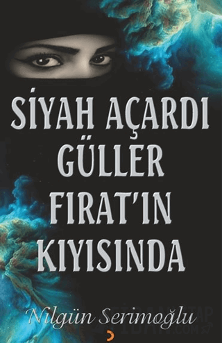 Siyah Açardı Güller Fırat’ın Kıyısında