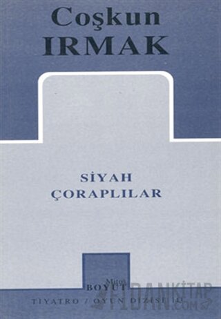 Siyah Çoraplılar Coşkun Irmak