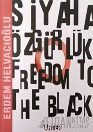 Siyaha Özgürlük - Freedom To The Black Erdem Helvacıoğlu