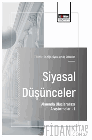 Siyasal Düşünceler Alanında Uluslararası Araştırmalar – I Abdullah Gök