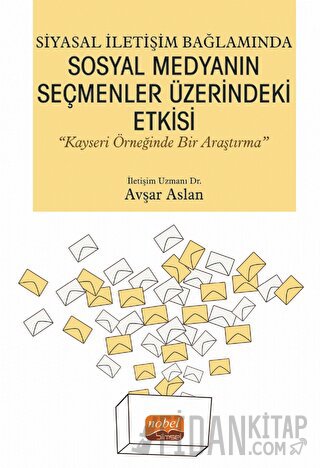Siyasal İletişim Bağlamında Sosyal Medyanın Seçmenler Üzerindeki Etkisi