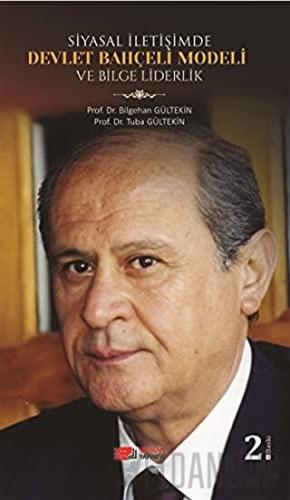 Siyasal İletişimde Devlet Bahçeli Modeli ve Bilge Liderlik Bilgehan Gü