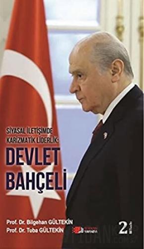 Siyasal İletişimde Karizmatik Liderlik: Devlet Bahçeli