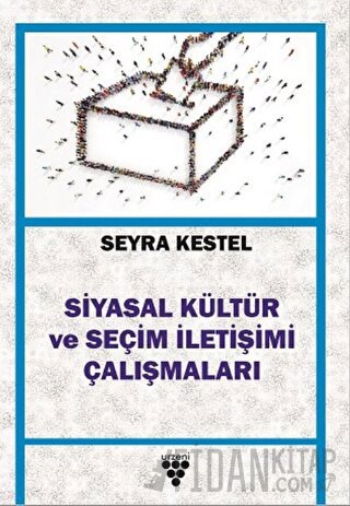 Siyasal Kültür ve Seçim İletişimi Çalışmaları