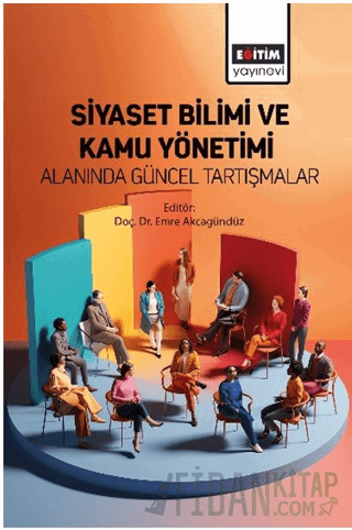 Siyaset Bilimi ve Kamu Yönetimi Alanında Güncel Tartışmalar
