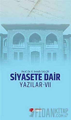 Siyasete Dair Yazılar - 7