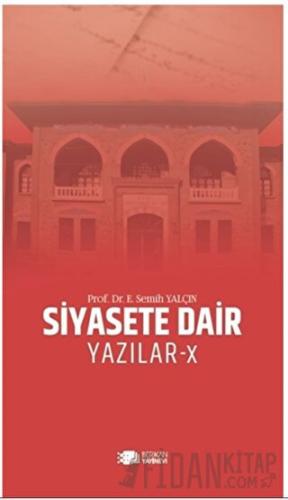 Siyasete Dair Yazılar - X