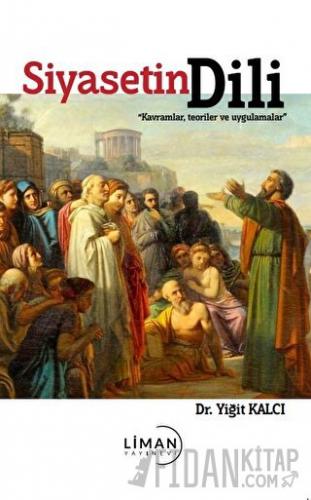 Siyasetin Dili - Kavramlar, Teoriler ve Uygulamalar