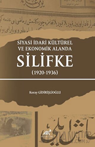 Siyasi İdari Kültürel Ve Ekonomik Alanda Silifke (1920-1936)