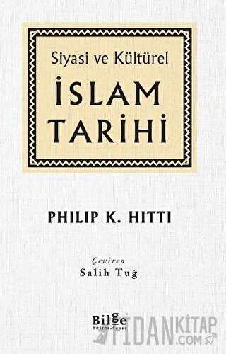 Siyasi ve Kültürel İslam Tarihi (Ciltli)