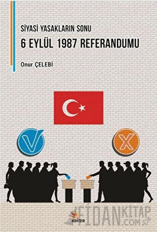 Siyasi Yasakların Sonu: 6 Eylül 1987 Referandumu